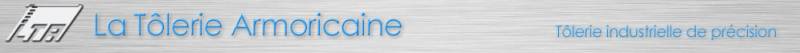 Tôlerie industrielle de précision LA TOLERIE ARMORICAINE
